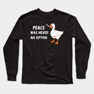 peace was never an option funny fighting duck Long Sleeve T-Shirt